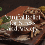 Natural Relief for Stress and Anxiety